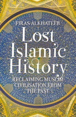 Load image into Gallery viewer, Lost Islamic History by Firas Alkhateeb
