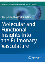 Load image into Gallery viewer, Molecular and Functional Insights Into the Pulmonary Vasculature (Advances in Anatomy, Embryology and Cell Biology Book 228) 1st ed. 2018 Edition, Kindle Edition
