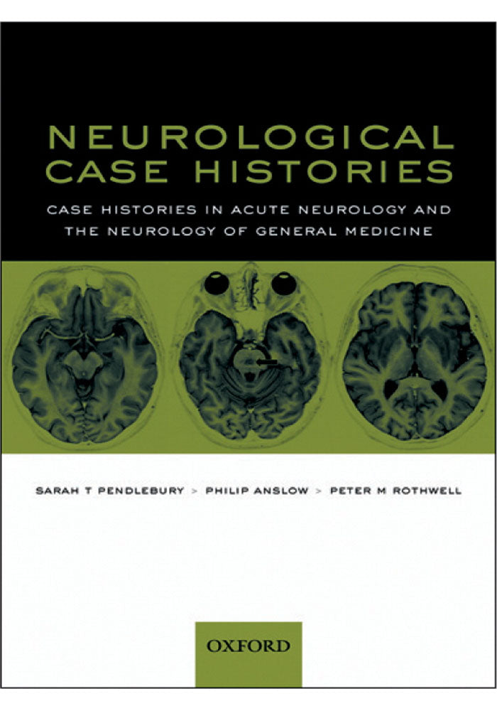 Neurological Case Histories Case Histories in Acute Neurology and the Neurology of General Medicine