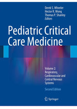 Load image into Gallery viewer, Pediatric Critical Care Medicine Volume 2 Respiratory Cardiovascular and Central Nervous Systems 2nd Ed
