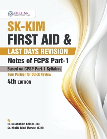 SK First Aid and KIM Last Days Revision Notes for FCPS 1 4th Edition