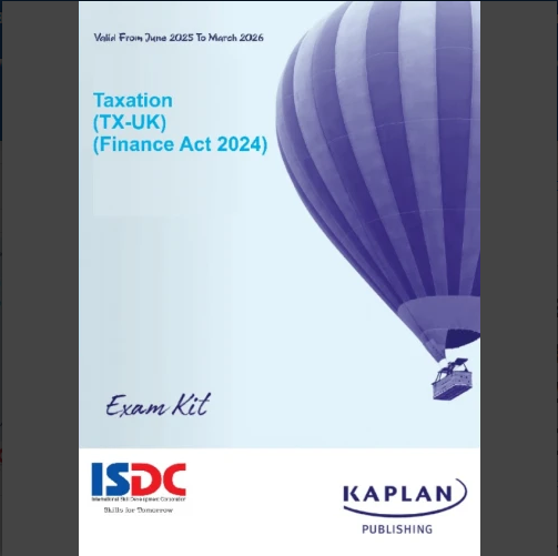Kaplan ACCA F6 Taxation (TX-UK) FA24 Exam Kit 2025-2026