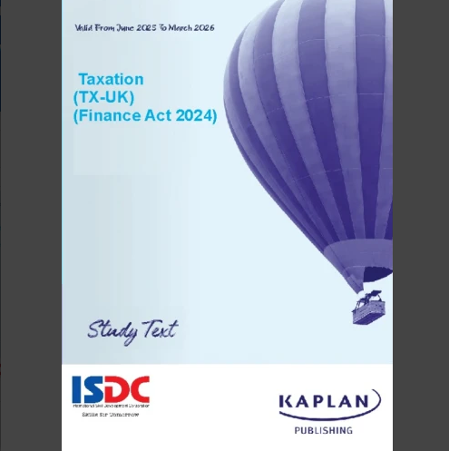 Kaplan ACCA F6 Taxation (TX-UK) FA24 Study Text 2025-2026