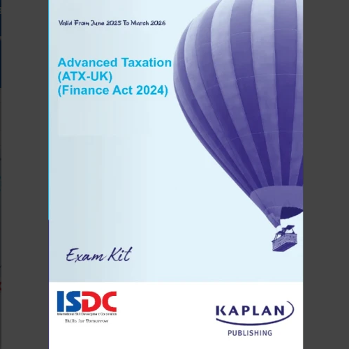 Kaplan ACCA P6 Advanced Taxation (ATX-UK) FA24 Exam Kit