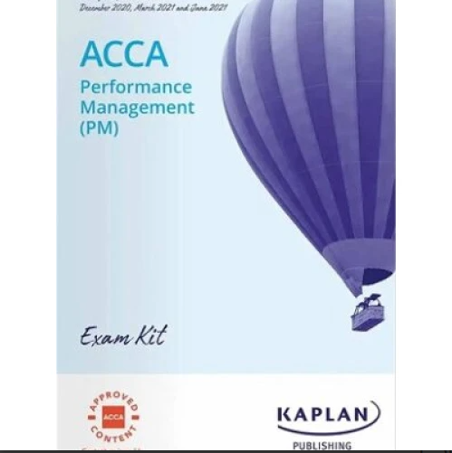 Kaplan ACCA F5 Performance Management (PM) Exam Kit 2025