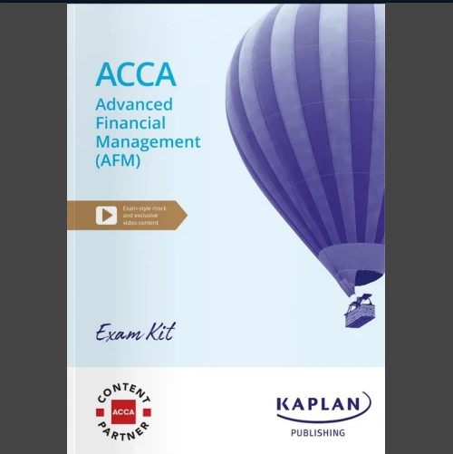 Kaplan ACCA P4 Advanced Financial Management (AFM) Exam Kit 2025