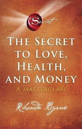 The Secret to Love Health and Money