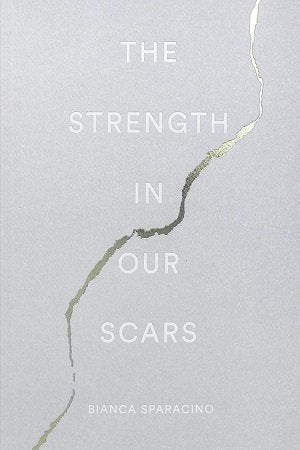 The Strength In Our Scars