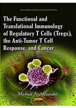 Load image into Gallery viewer, The Functional and Translational Immunology of Regulatory T Cells Tregs, the Anti-tumor T Cell Response, and Cancer (Immunology and Immune System Disorders) 1st Edition