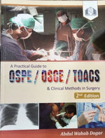 Load image into Gallery viewer, A Practical Guide To OSPE OSCE TOACS And Clinical Methods In Surgery 2nd Edition Abdul wahab Dogar
