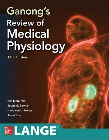 Ganong&#8217;s Review of Medical Physiology 26th Edition