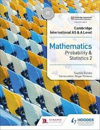 Cambridge International AS &#038; A Level Mathematics Probability &#038; Statistics 2 Hodder