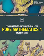 Load image into Gallery viewer, Pearson Edexcel International A Level Mathematics Pure 4 Mathematics Student Book 1st Edition