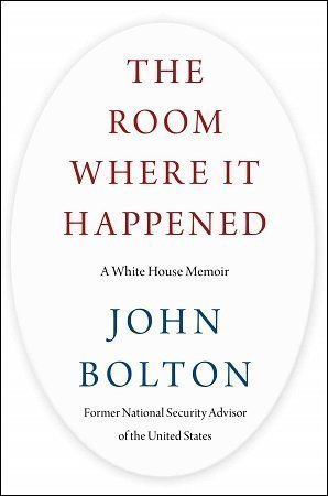 The Room Where It Happened John Bolton